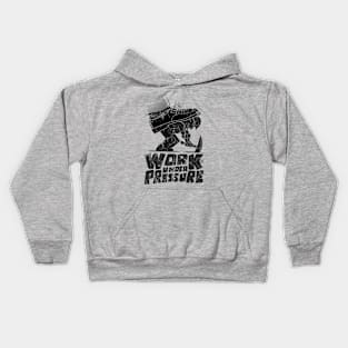 work under pressure Kids Hoodie